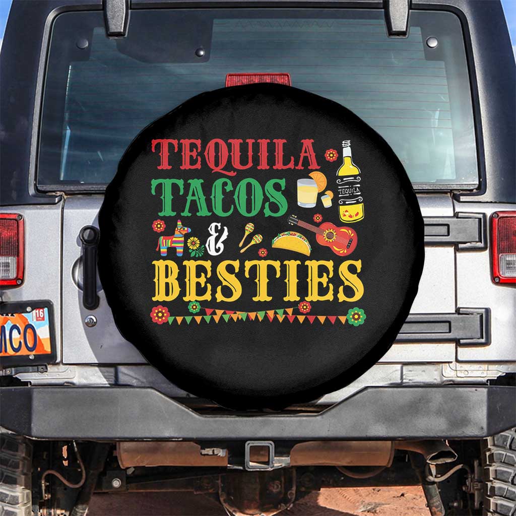 Tequila Tacos And Besties Spare Tire Cover Funny Mexican Fiesta Cinco De Mayo TS11 No hole Black Print Your Wear