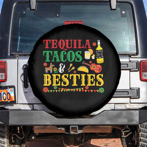 Tequila Tacos And Besties Spare Tire Cover Funny Mexican Fiesta Cinco De Mayo TS11 No hole Black Print Your Wear