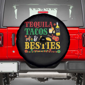 Tequila Tacos And Besties Spare Tire Cover Funny Mexican Fiesta Cinco De Mayo TS11 Black Print Your Wear