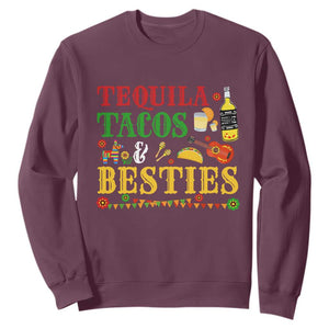 Tequila Tacos And Besties Sweatshirt Funny Mexican Fiesta Cinco De Mayo TS11 Maroon Print Your Wear