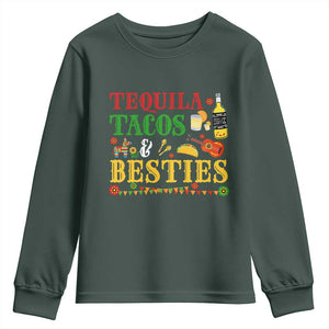 Tequila Tacos And Besties Youth Sweatshirt Funny Mexican Fiesta Cinco De Mayo TS11 Dark Forest Green Print Your Wear