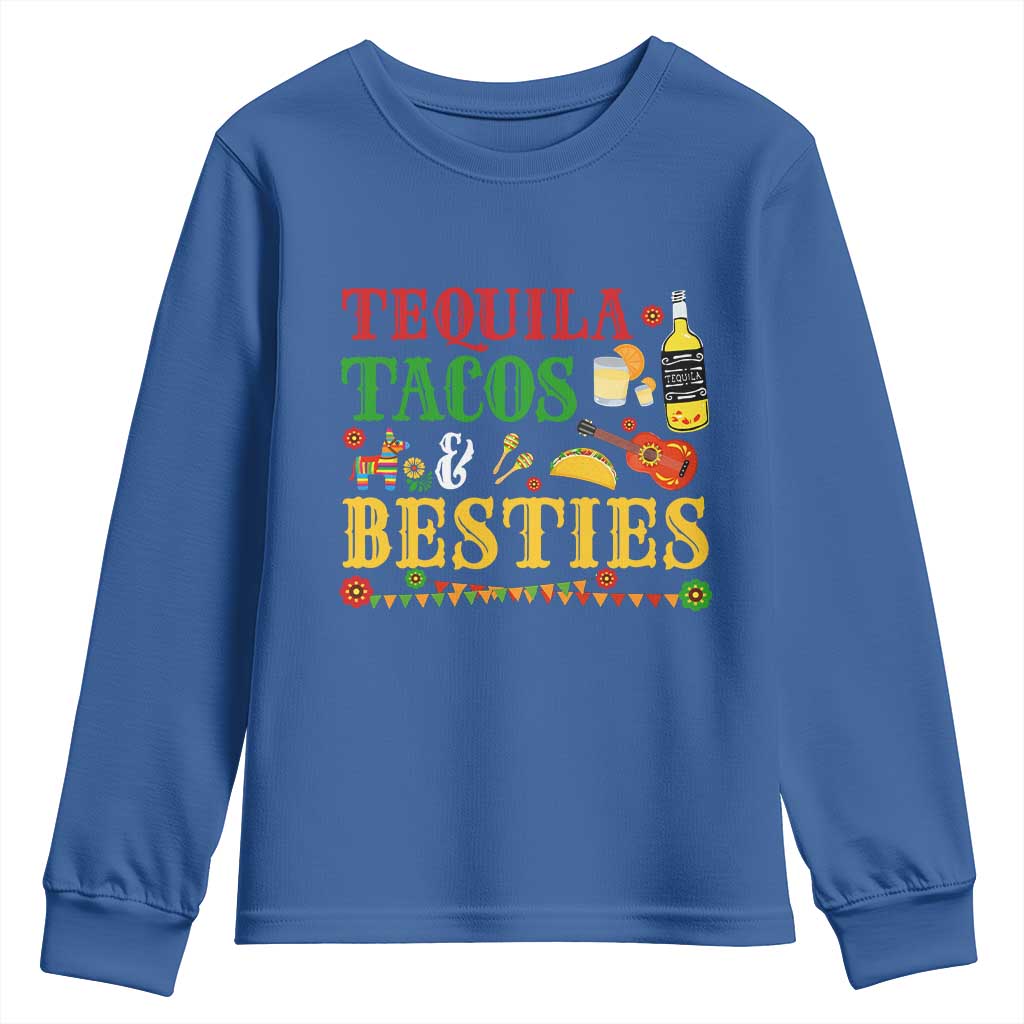 Tequila Tacos And Besties Youth Sweatshirt Funny Mexican Fiesta Cinco De Mayo TS11 Royal Blue Print Your Wear