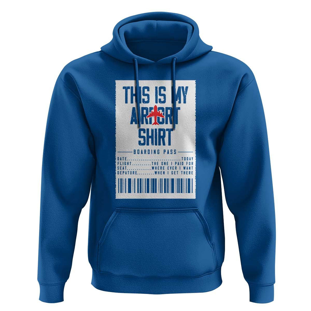 Travel Lover Hoodie This Is My Aiport Shirt Receipt Barcode TS11 Royal Blue Print Your Wear