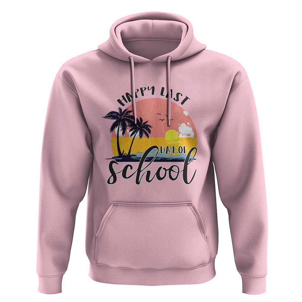 Graduation Hoodie Happy Last Day Of School Teacher Student Summer Vacation TS11 Light Pink Print Your Wear