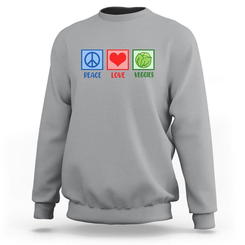Peace Love Veggies Sweatshirt Vegetables Themed Funny Vegan Food TS11 Sport Gray Print Your Wear