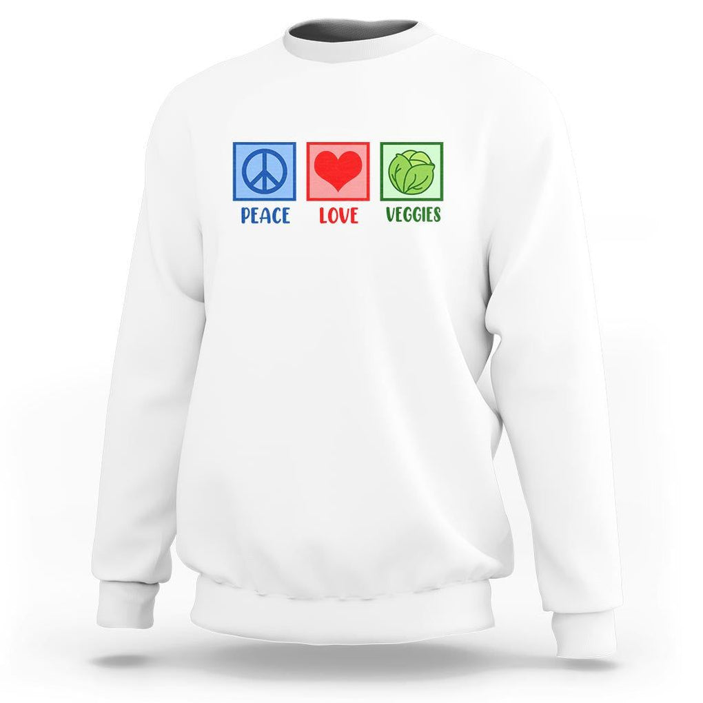 Peace Love Veggies Sweatshirt Vegetables Themed Funny Vegan Food TS11 White Print Your Wear