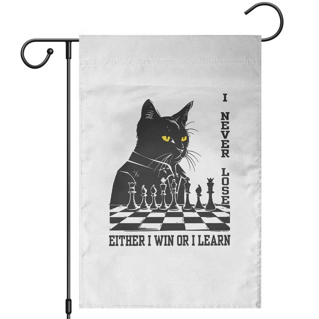 Chess Lover Garden Flag I Never Lose Either I Win Or I Learn Elegant Cool Cat TS11 White Print Your Wear
