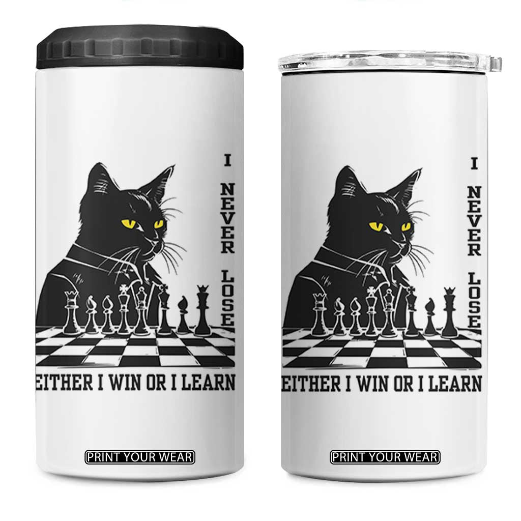 Chess Lover 4 in 1 Can Cooler Tumbler I Never Lose Either I Win Or I Learn Elegant Cool Cat