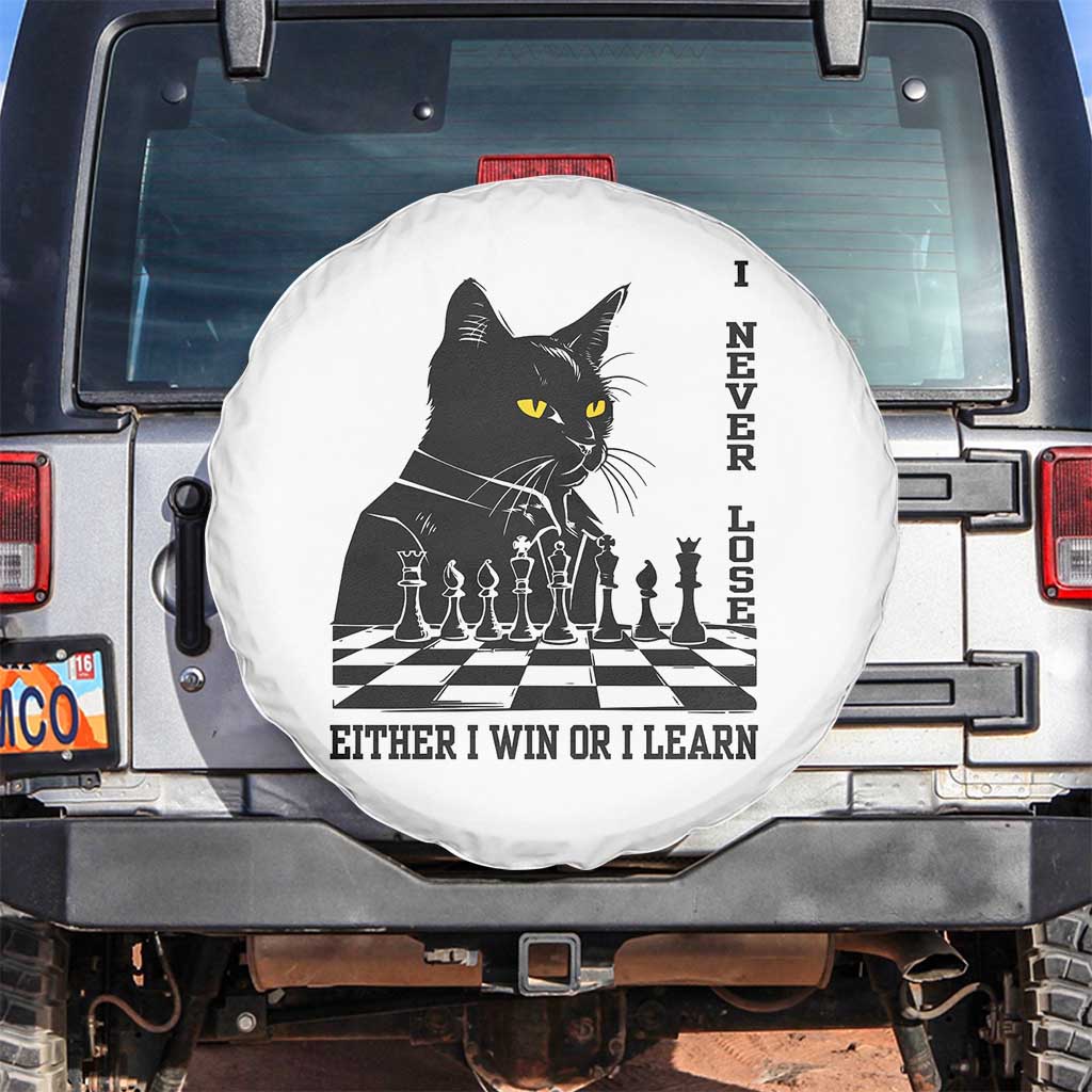 Chess Lover Spare Tire Cover I Never Lose Either I Win Or I Learn Elegant Cool Cat TS11 No hole White Print Your Wear