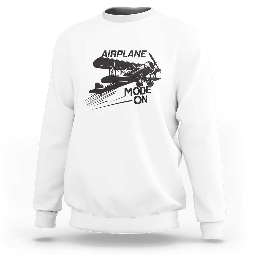 Funny Biplane Sweatshirt Airplane Mode On Flying Pilots TS11 White Print Your Wear