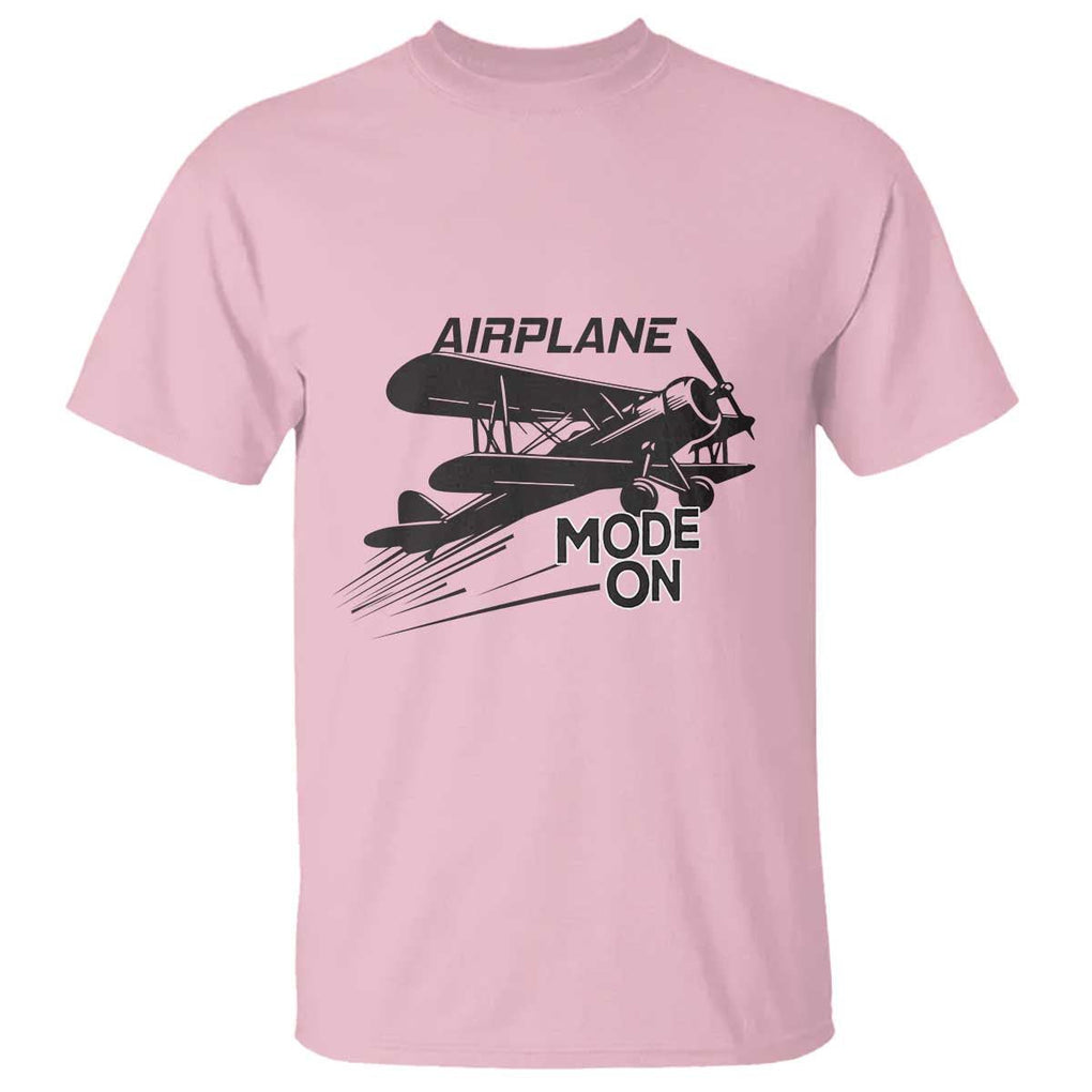 Funny Biplane T Shirt Airplane Mode On Flying Pilots TS11 Light Pink Print Your Wear