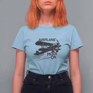 Funny Biplane T Shirt For Women Airplane Mode On Flying Pilots TS11 Light Blue Print Your Wear