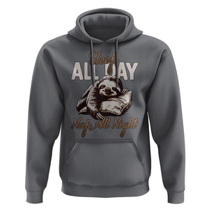 Funny Sloth Hoodie Sleep All Day Nap All Night Sleep Napping Cute TS11 Charcoal Print Your Wear