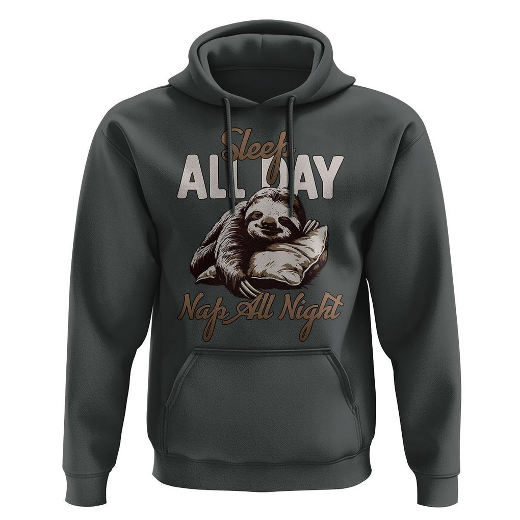 Funny Sloth Hoodie Sleep All Day Nap All Night Sleep Napping Cute TS11 Dark Heather Print Your Wear