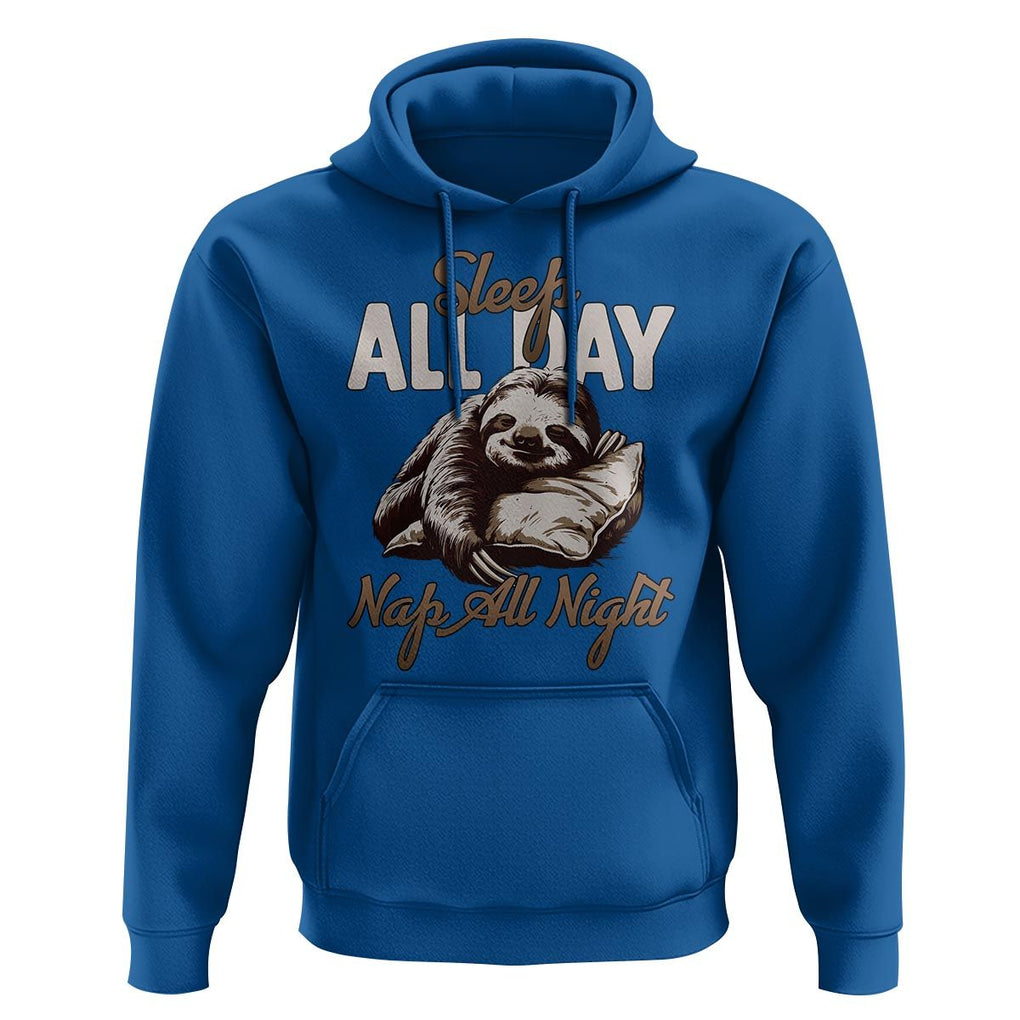 Funny Sloth Hoodie Sleep All Day Nap All Night Sleep Napping Cute TS11 Royal Blue Print Your Wear