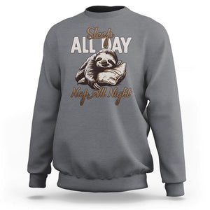 Funny Sloth Sweatshirt Sleep All Day Nap All Night Sleep Napping Cute TS11 Charcoal Print Your Wear