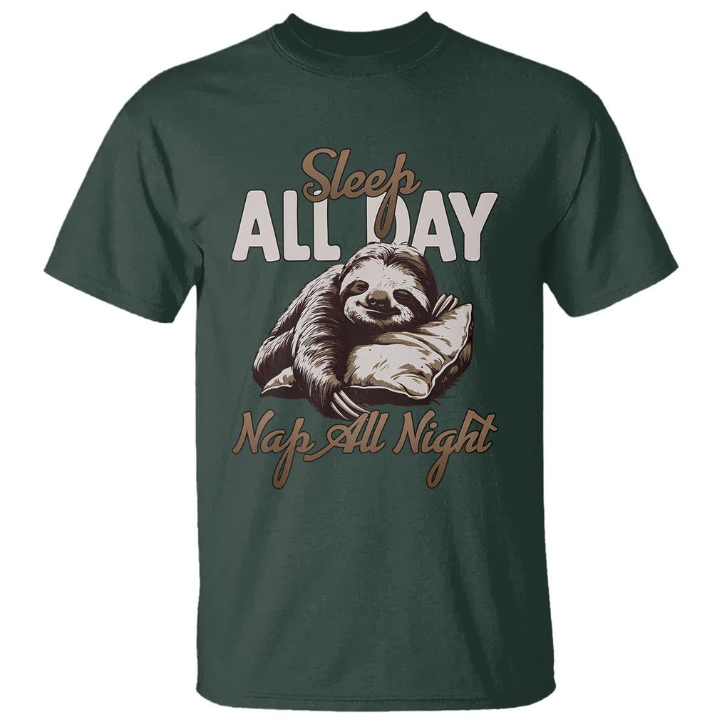 Funny Sloth T Shirt Sleep All Day Nap All Night Sleep Napping Cute TS11 Dark Forest Green Print Your Wear