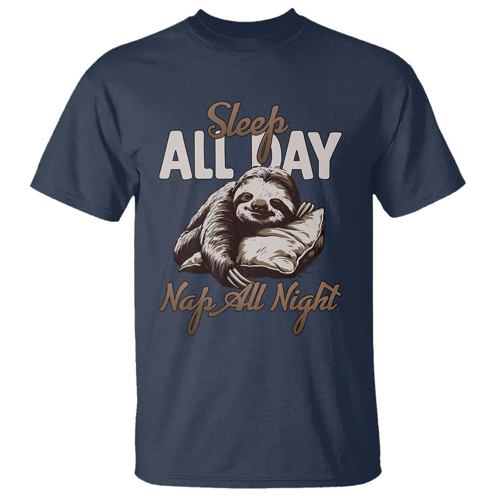 Funny Sloth T Shirt Sleep All Day Nap All Night Sleep Napping Cute TS11 Navy Print Your Wear
