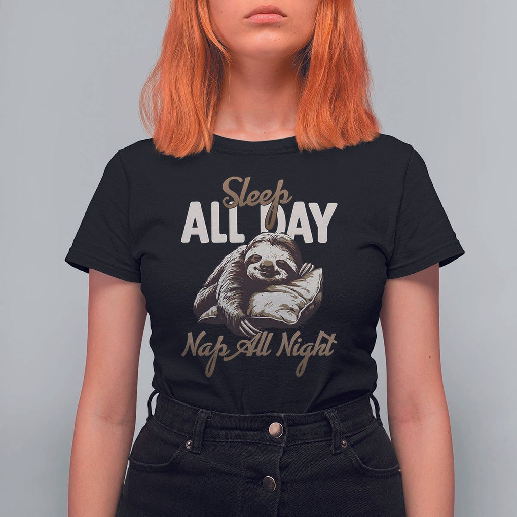 Funny Sloth T Shirt For Women Sleep All Day Nap All Night Sleep Napping Cute TS11 Black Print Your Wear