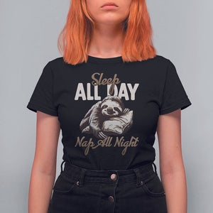 Funny Sloth T Shirt For Women Sleep All Day Nap All Night Sleep Napping Cute TS11 Black Print Your Wear