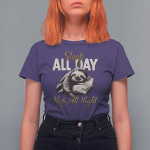 Funny Sloth T Shirt For Women Sleep All Day Nap All Night Sleep Napping Cute TS11 Purple Print Your Wear