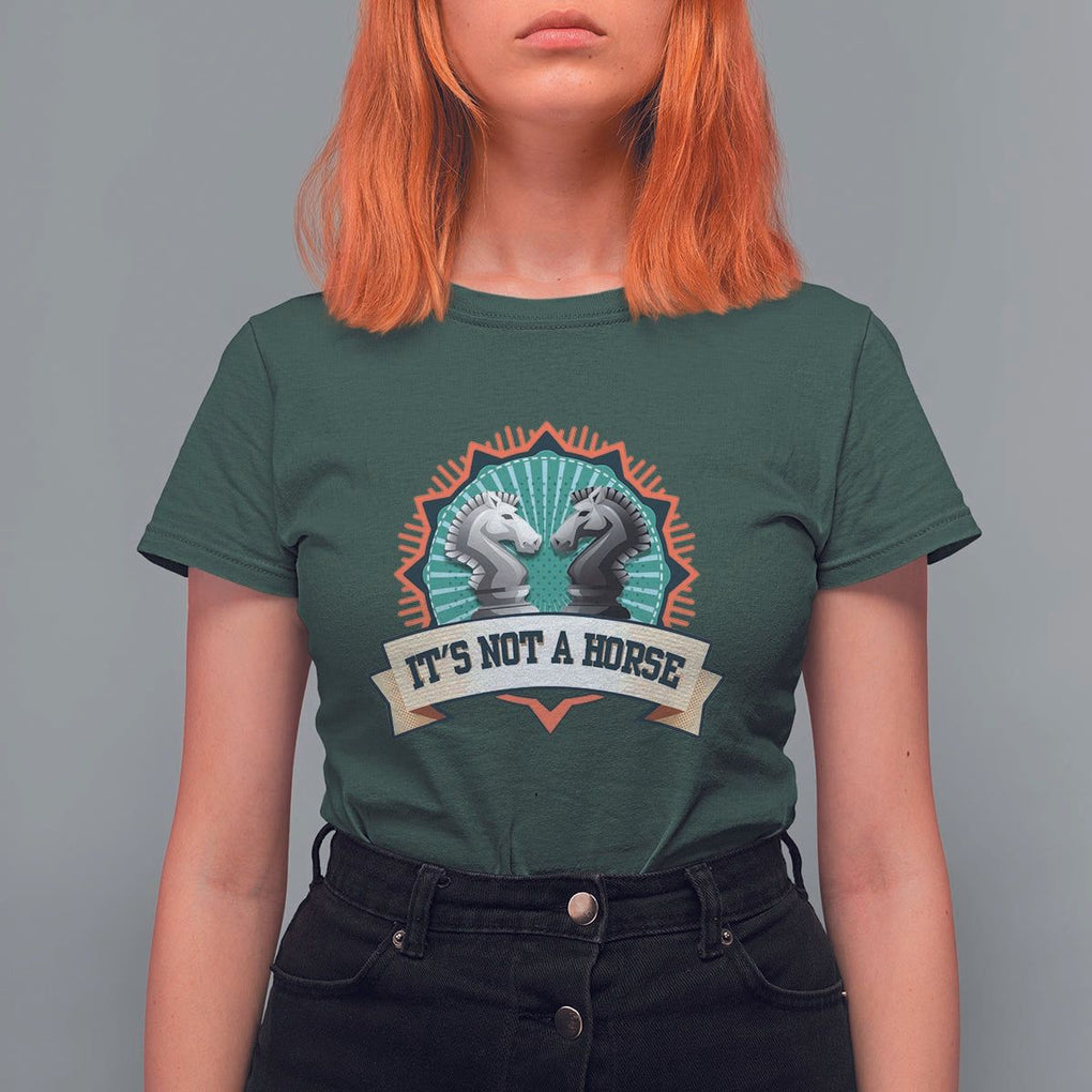Funny Chess Lover T Shirt For Women It's Not A Horse Knight Horse TS11 Dark Forest Green Print Your Wear