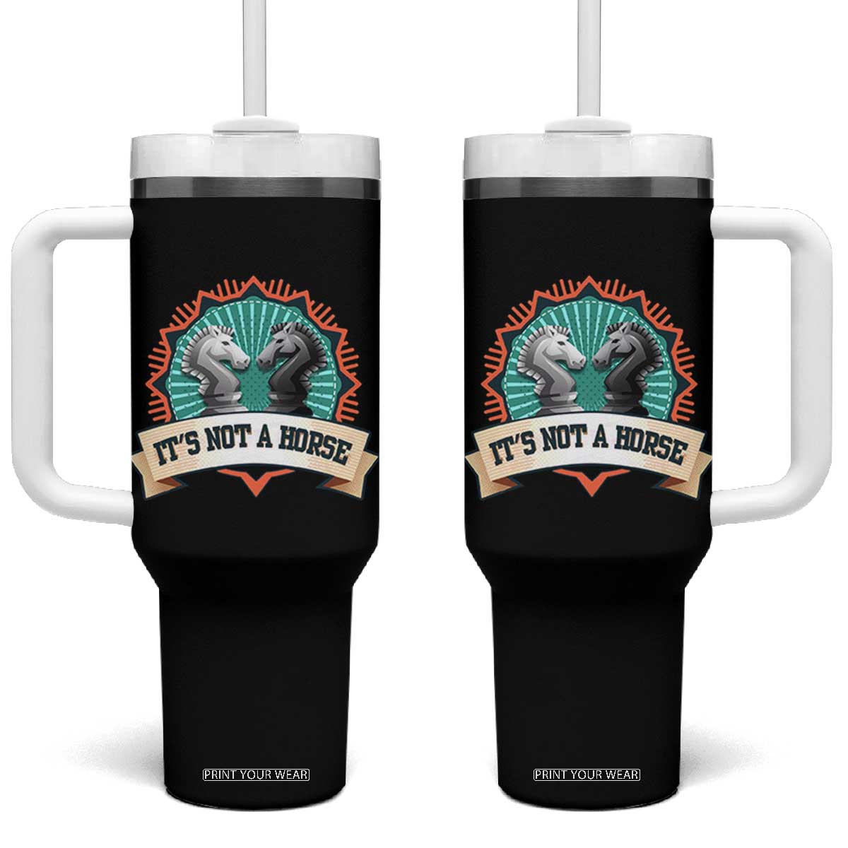 Funny Chess Lover Tumbler With Handle It's Not A Horse Knight Horse TS11 One Size: 40 oz Black Print Your Wear
