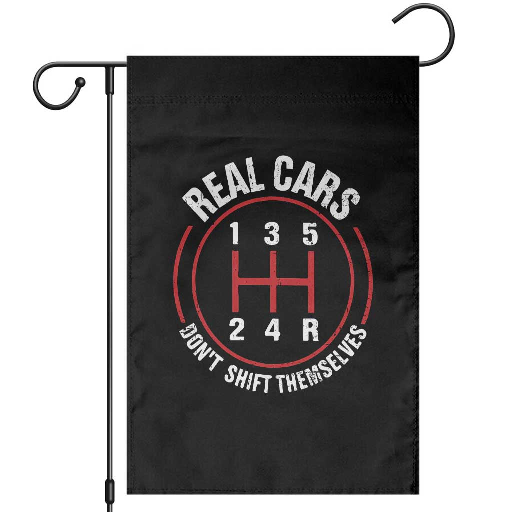 Funny Real Cars Dont Shift Themselves Garden Flag Car Racing Manual TS11 Black Print Your Wear