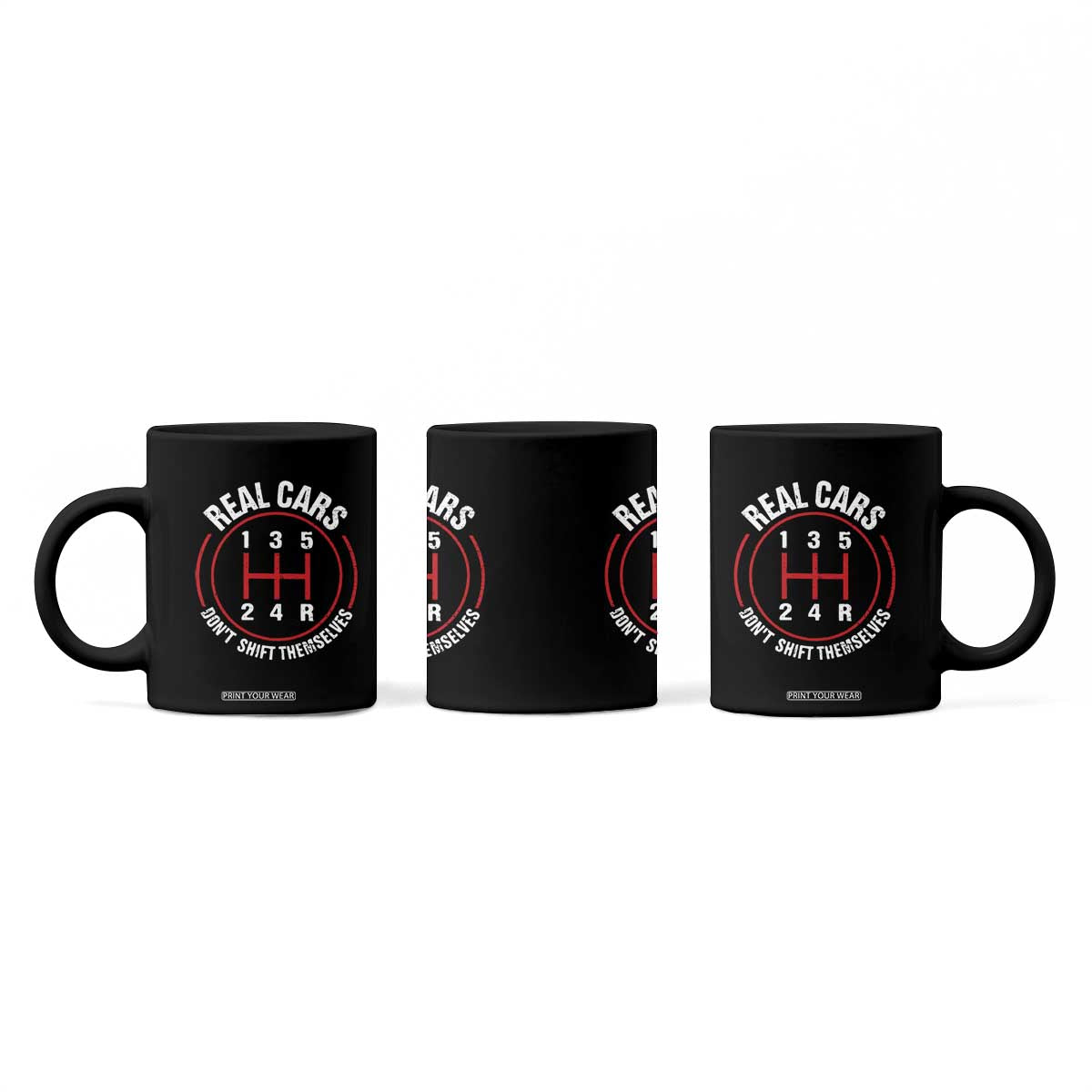 Funny Real Cars Dont Shift Themselves Coffee Mug Car Racing Manual TS11 Print Your Wear