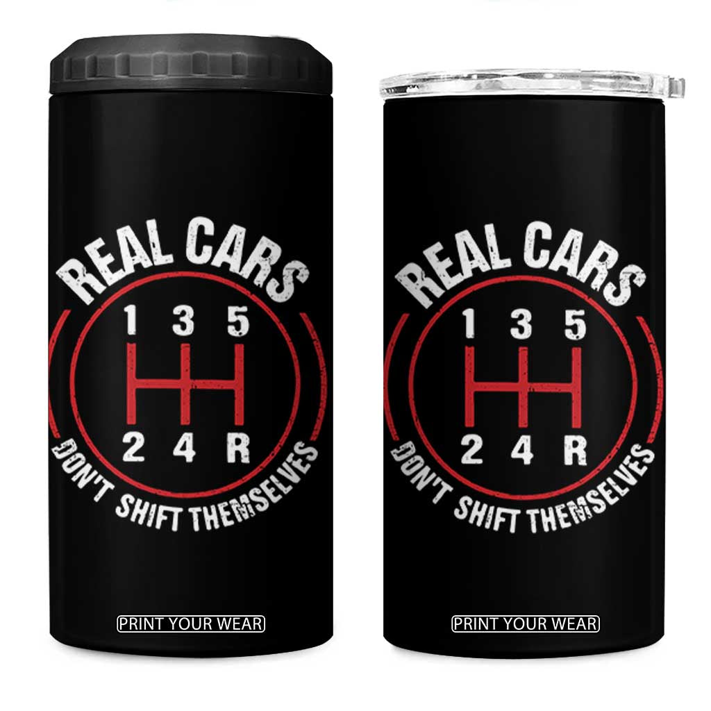 Funny Real Cars Dont Shift Themselves 4 in 1 Can Cooler Tumbler Car Racing Manual TS11 One Size: 16 oz Black Print Your Wear