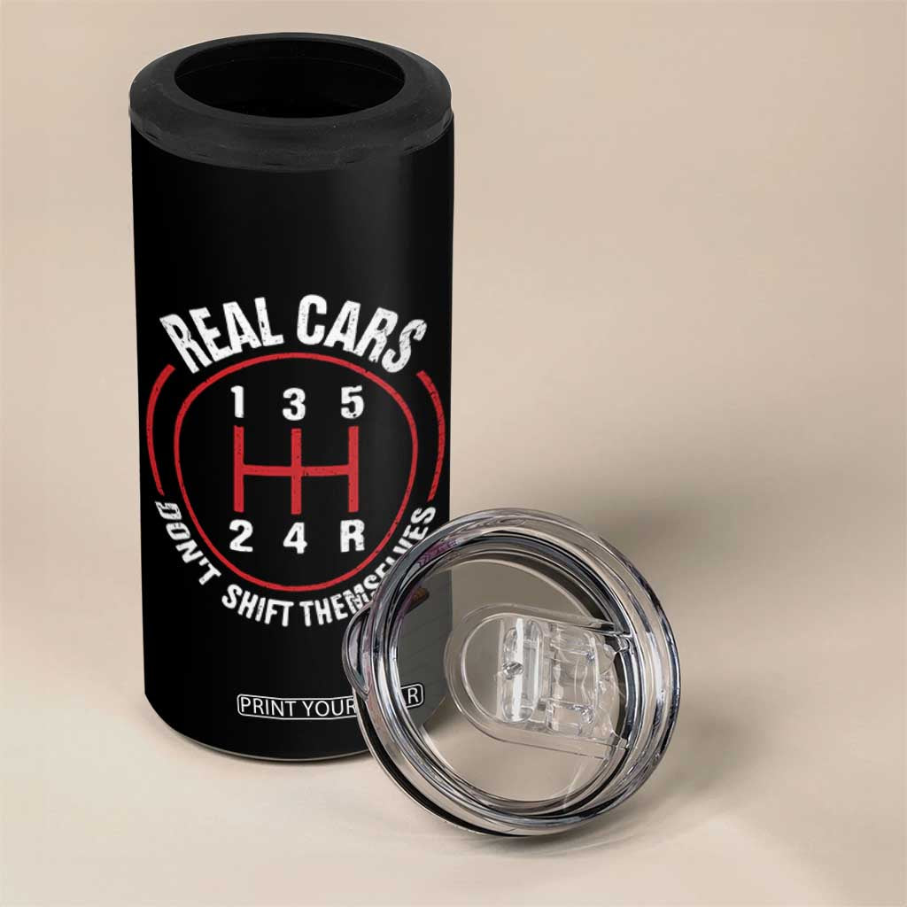 Funny Real Cars Dont Shift Themselves 4 in 1 Can Cooler Tumbler Car Racing Manual TS11 Print Your Wear