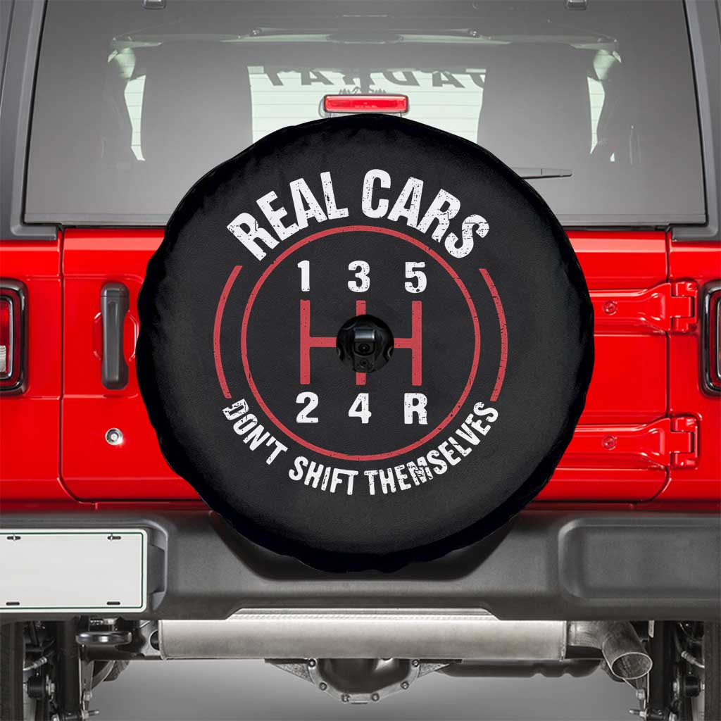 Funny Real Cars Dont Shift Themselves Spare Tire Cover Car Racing Manual TS11 Black Print Your Wear
