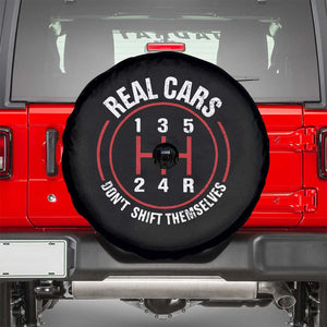 Funny Real Cars Dont Shift Themselves Spare Tire Cover Car Racing Manual TS11 Black Print Your Wear