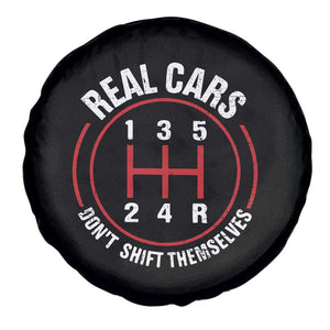 Funny Real Cars Dont Shift Themselves Spare Tire Cover Car Racing Manual TS11 Print Your Wear