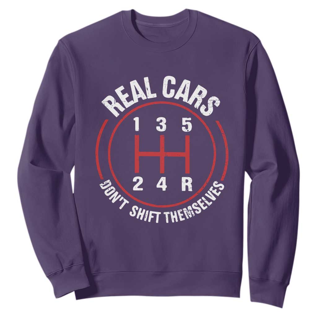 Funny Real Cars Dont Shift Themselves Sweatshirt Car Racing Manual TS11 Purple Print Your Wear