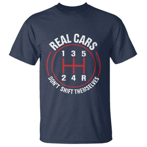 Funny Real Cars Dont Shift Themselves T Shirt Car Racing Manual TS11 Navy Print Your Wear