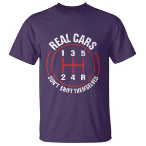 Funny Real Cars Dont Shift Themselves T Shirt - Car Racing Manual Transmission Humor Tee TS11 Purple Print Your Wear
