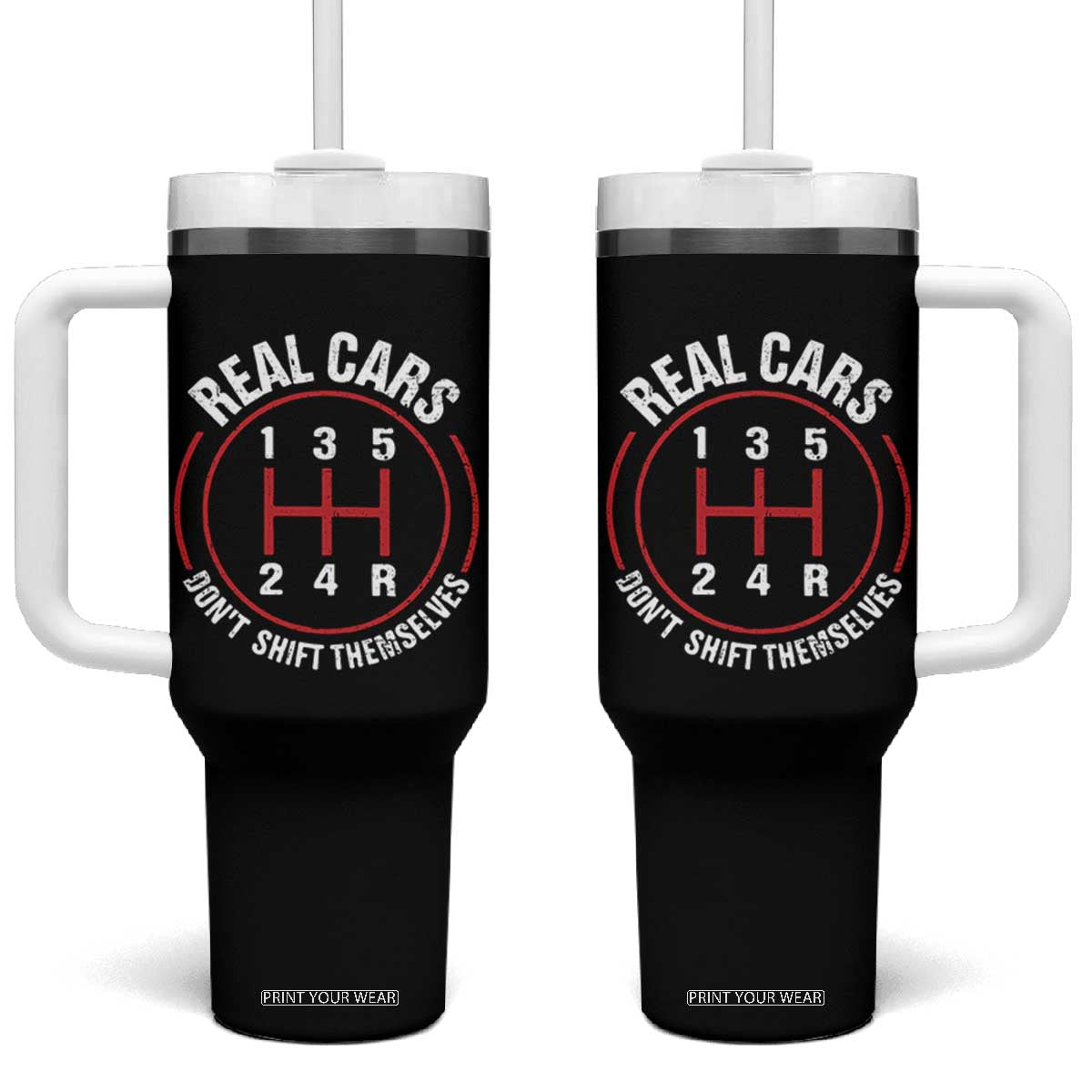 Funny Real Cars Dont Shift Themselves Tumbler With Handle Car Racing Manual TS11 One Size: 40 oz Black Print Your Wear