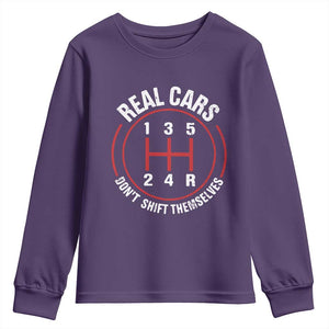 Funny Real Cars Dont Shift Themselves Youth Sweatshirt Car Racing Manual TS11 Purple Print Your Wear