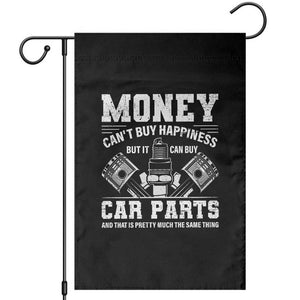 Funny Car Mechanic Gag Garden Flag Money Cant Buy Happiness But It Can Buy Car Parts TS11 Black Print Your Wear