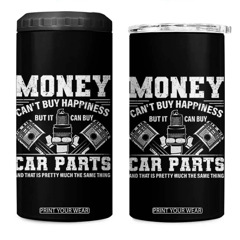 Funny Car Mechanic Gag 4 in 1 Can Cooler Tumbler Money Cant Buy Happiness But It Can Buy Car Parts TS11 One Size: 16 oz Black Print Your Wear