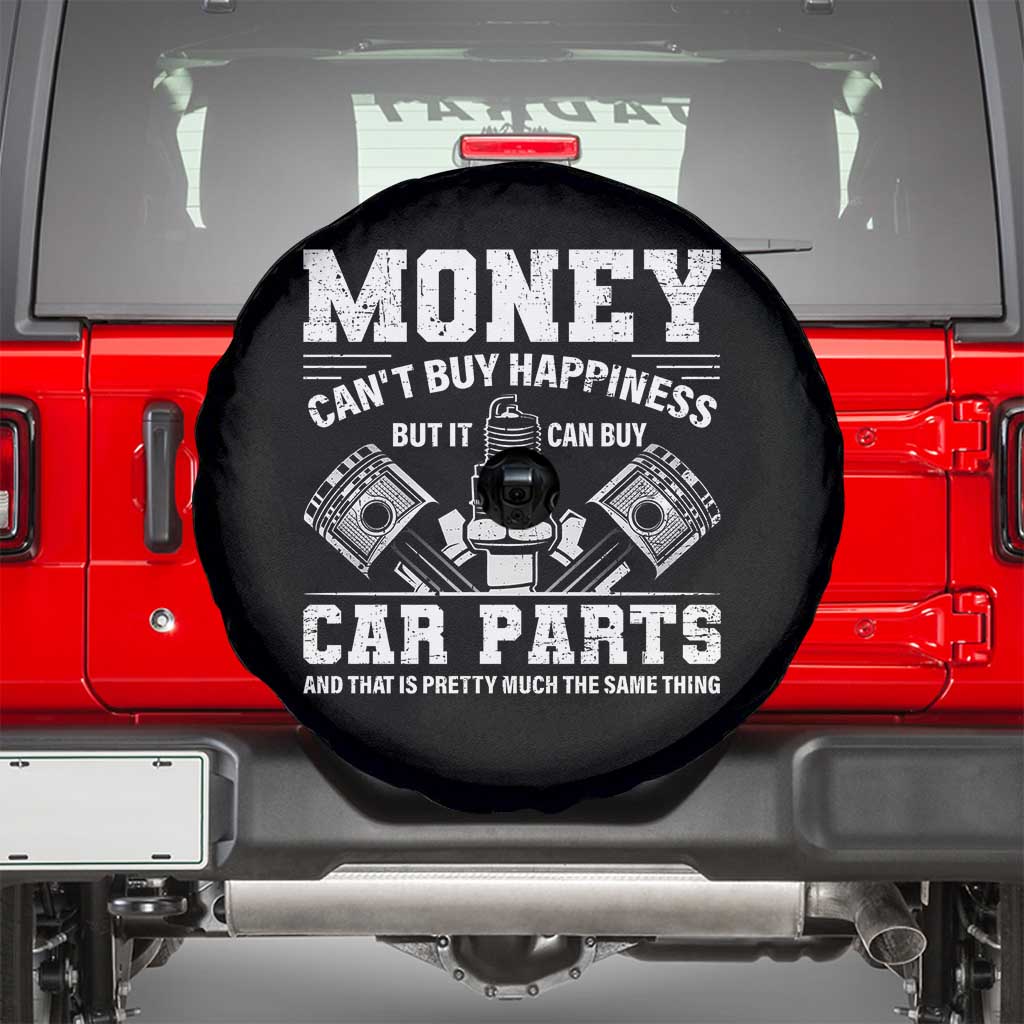 Funny Car Mechanic Gag Spare Tire Cover Money Cant Buy Happiness But It Can Buy Car Parts TS11 Black Print Your Wear