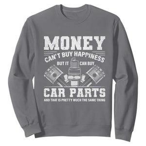 Funny Car Mechanic Gag Sweatshirt Money Cant Buy Happiness But It Can Buy Car Parts TS11 Charcoal Print Your Wear
