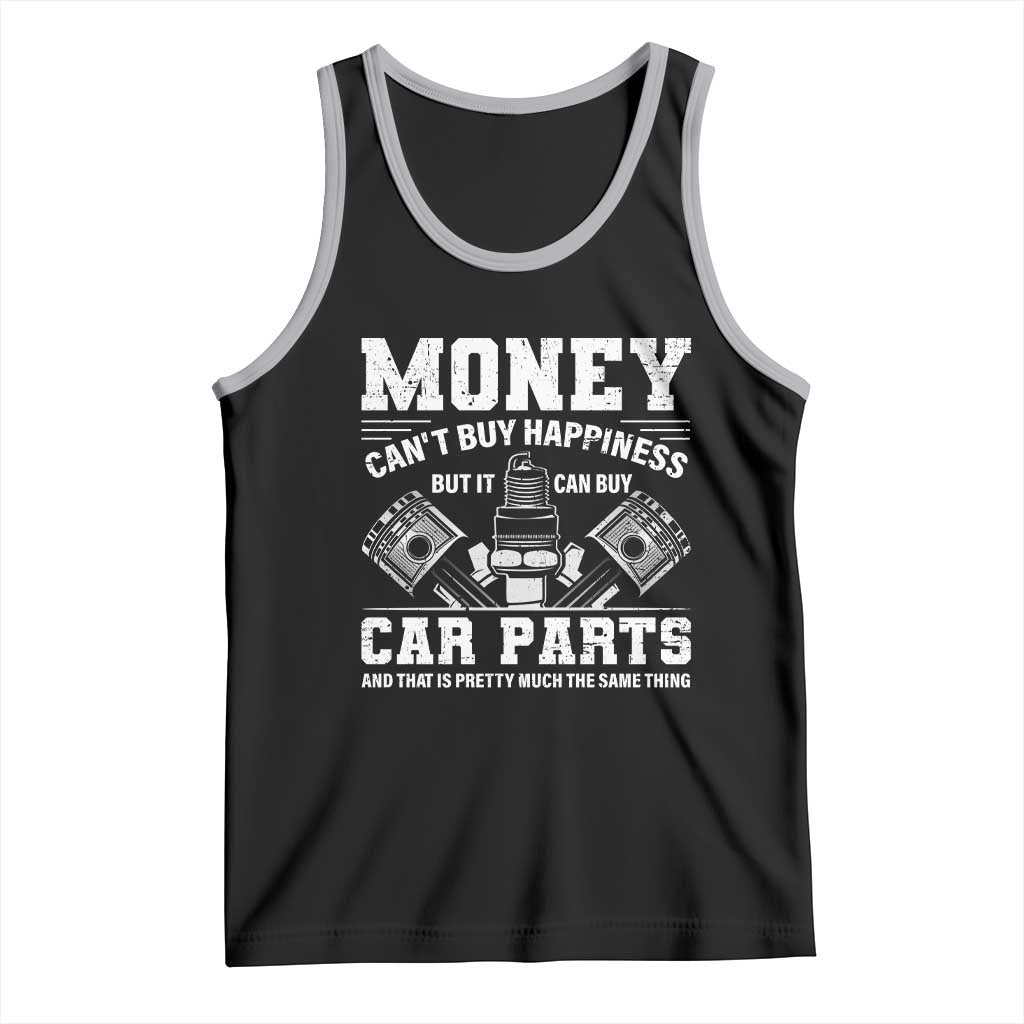 Funny Car Mechanic Gag Tank Top Money Cant Buy Happiness But It Can Buy Car Parts TS11 Black Athletic Heather Print Your Wear