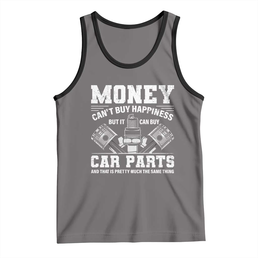 Funny Car Mechanic Gag Tank Top Money Cant Buy Happiness But It Can Buy Car Parts TS11 Deep Heather Black Print Your Wear