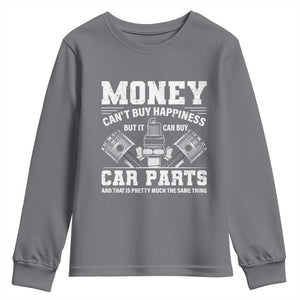 Funny Car Mechanic Gag Youth Sweatshirt Money Cant Buy Happiness But It Can Buy Car Parts TS11 Charcoal Print Your Wear