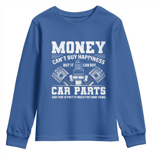 Funny Car Mechanic Gag Youth Sweatshirt Money Cant Buy Happiness But It Can Buy Car Parts TS11 Royal Blue Print Your Wear
