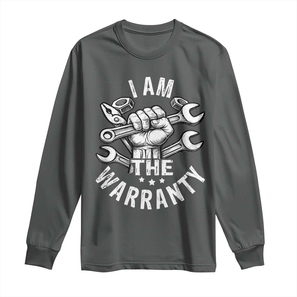 Funny I Am The Warranty Mechanic Long Sleeve Shirt Race Car Parts TS11 Dark Heather Print Your Wear