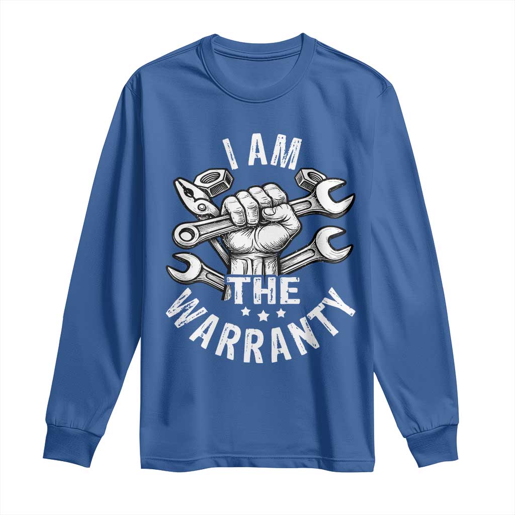 Funny I Am The Warranty Mechanic Long Sleeve Shirt Race Car Parts TS11 Royal Blue Print Your Wear