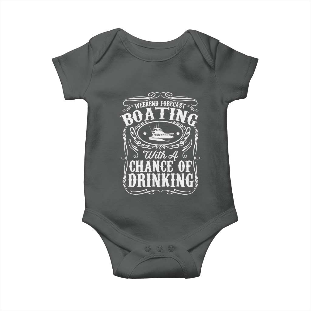 Funny Weekend Forecast Boating With A Chance Of Drinking Baby Onesie Pontoon Boat Captain TS11 Dark Heather Print Your Wear